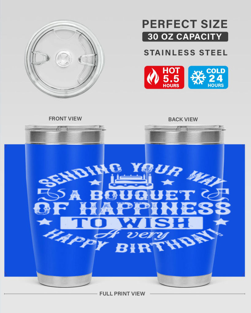 Sending your way a bouquet of happiness…To wish you a very happy birthday Style 45#- birthday- tumbler