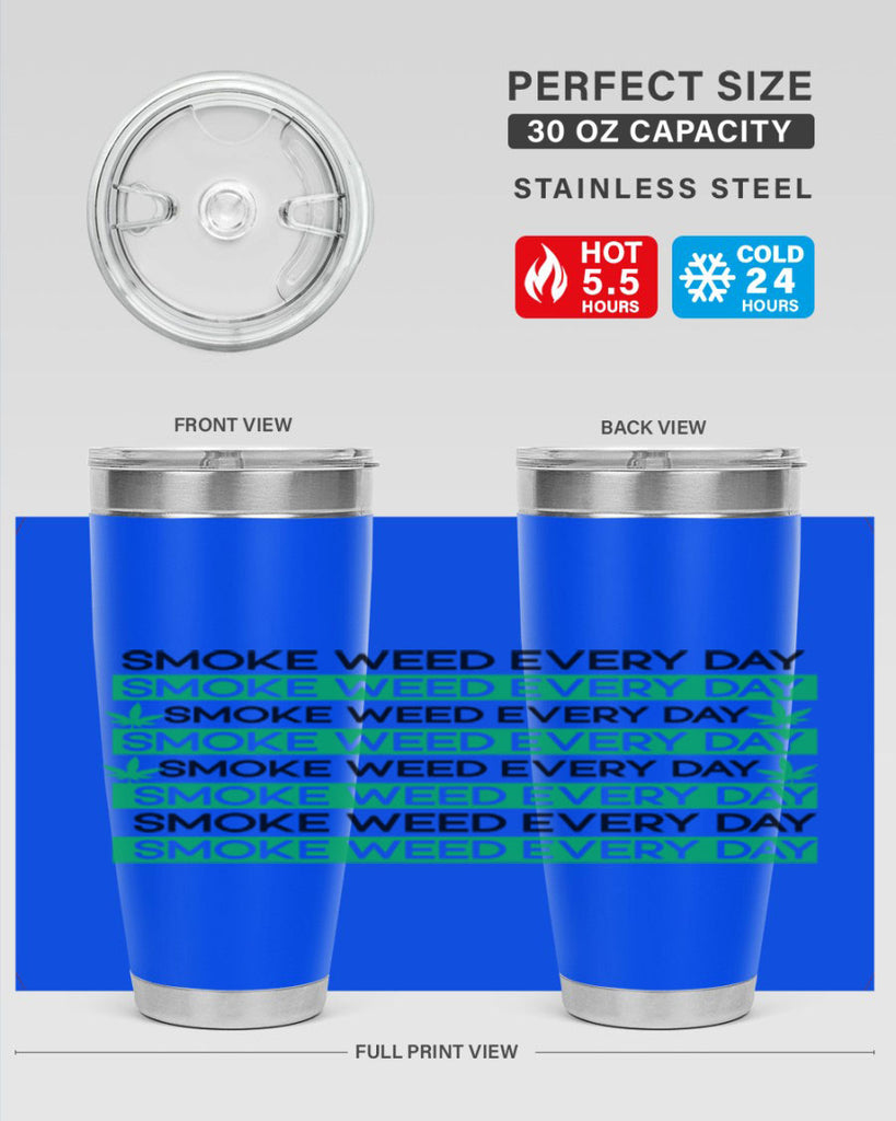 Smoke Weed Everyday 239#- marijuana- Tumbler