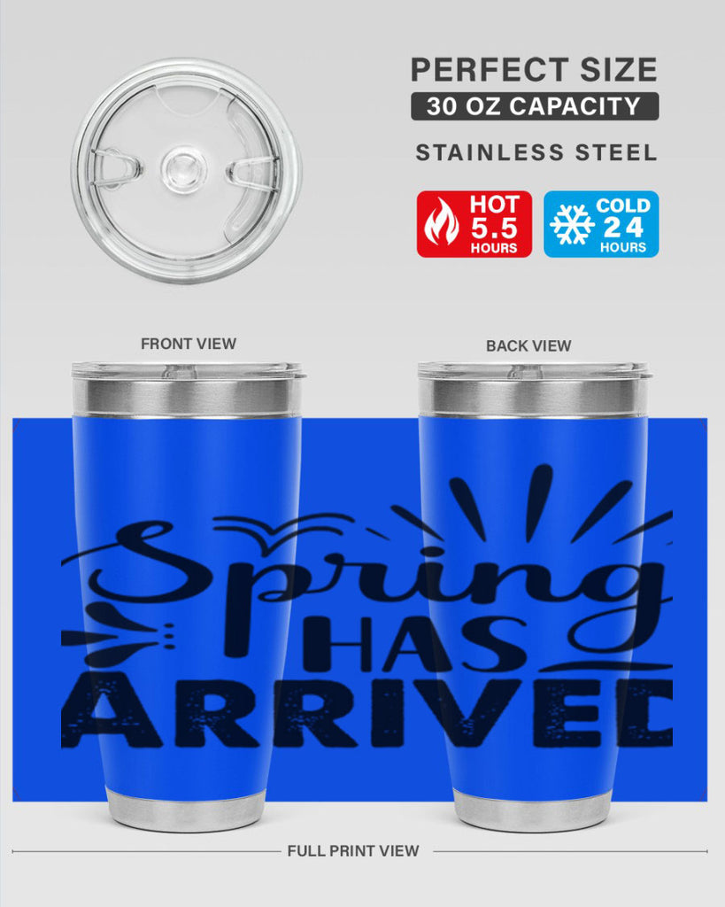 Spring Has Arrived  489#- spring- Tumbler