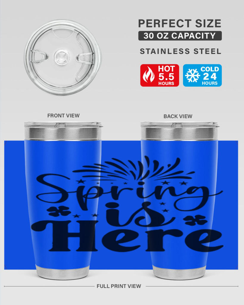 Spring Is Here 451#- spring- Tumbler