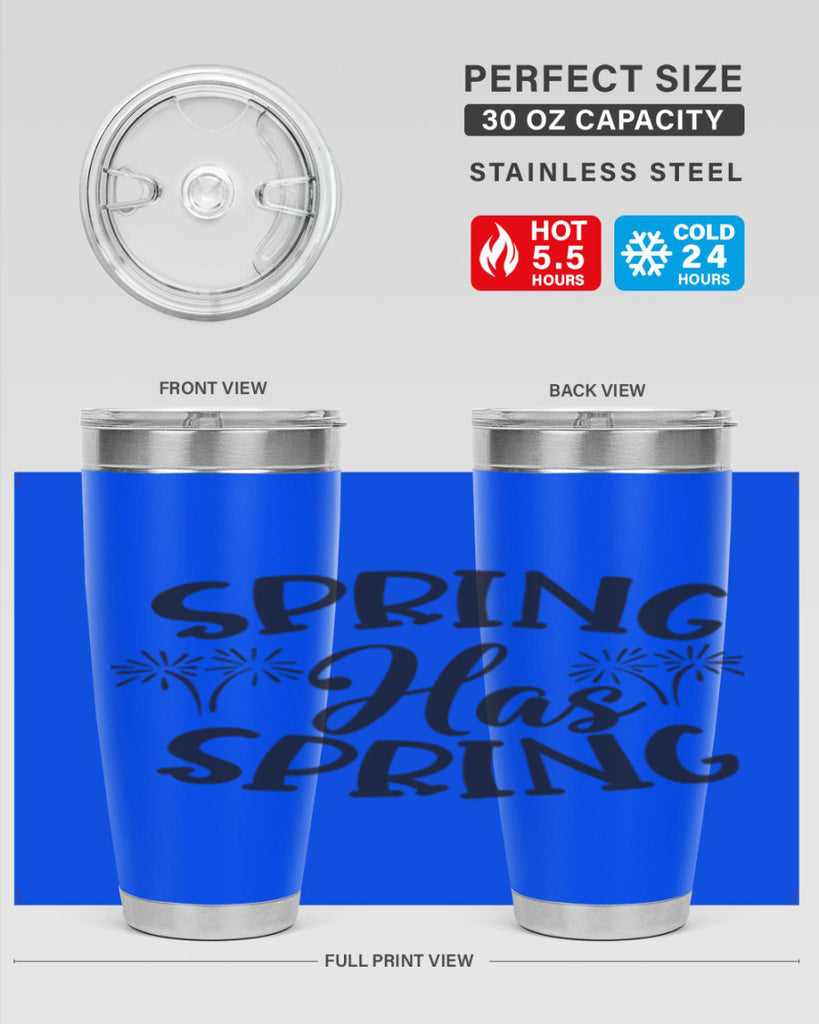 Spring has spring431#- spring- Tumbler