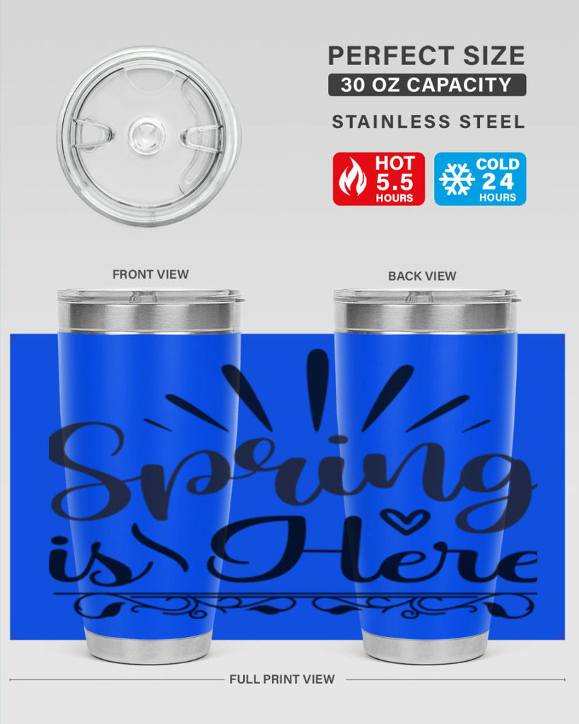 Spring is Here  501#- spring- Tumbler