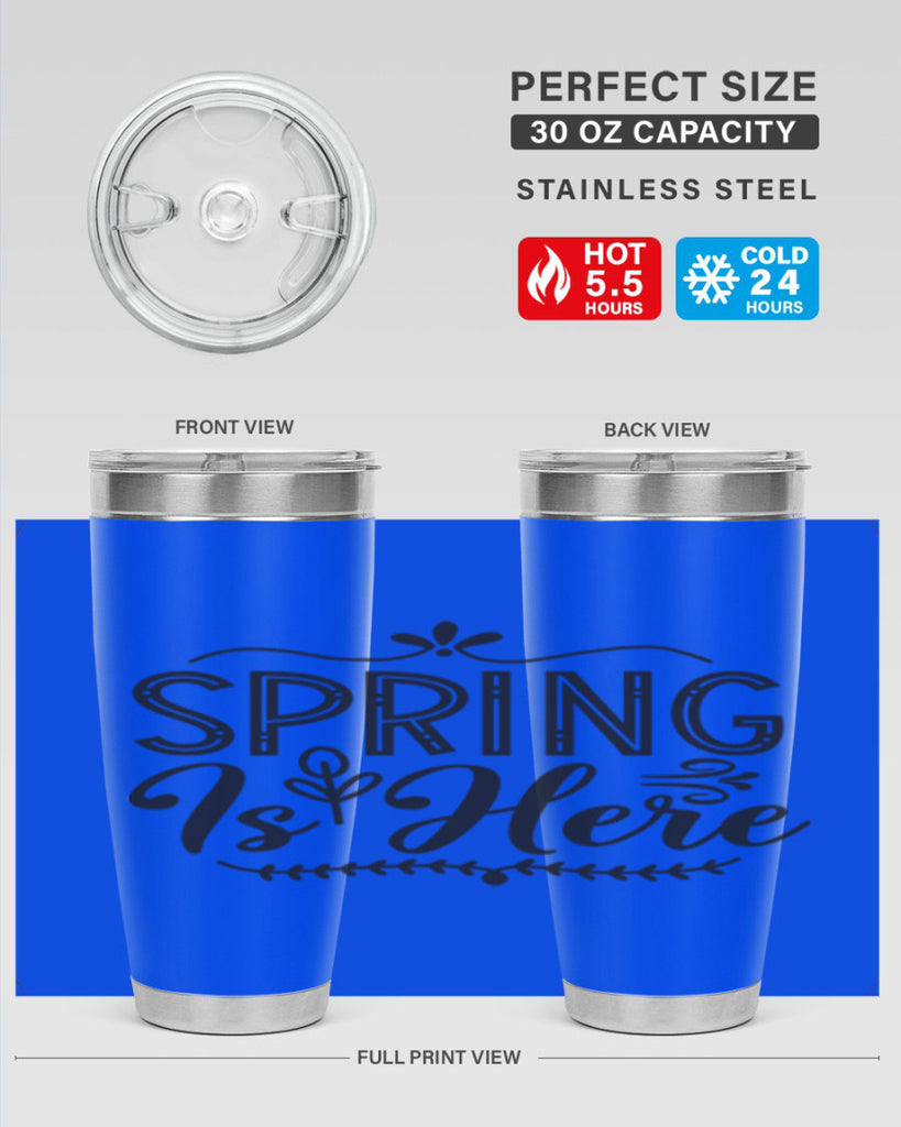 Spring is here 441#- spring- Tumbler