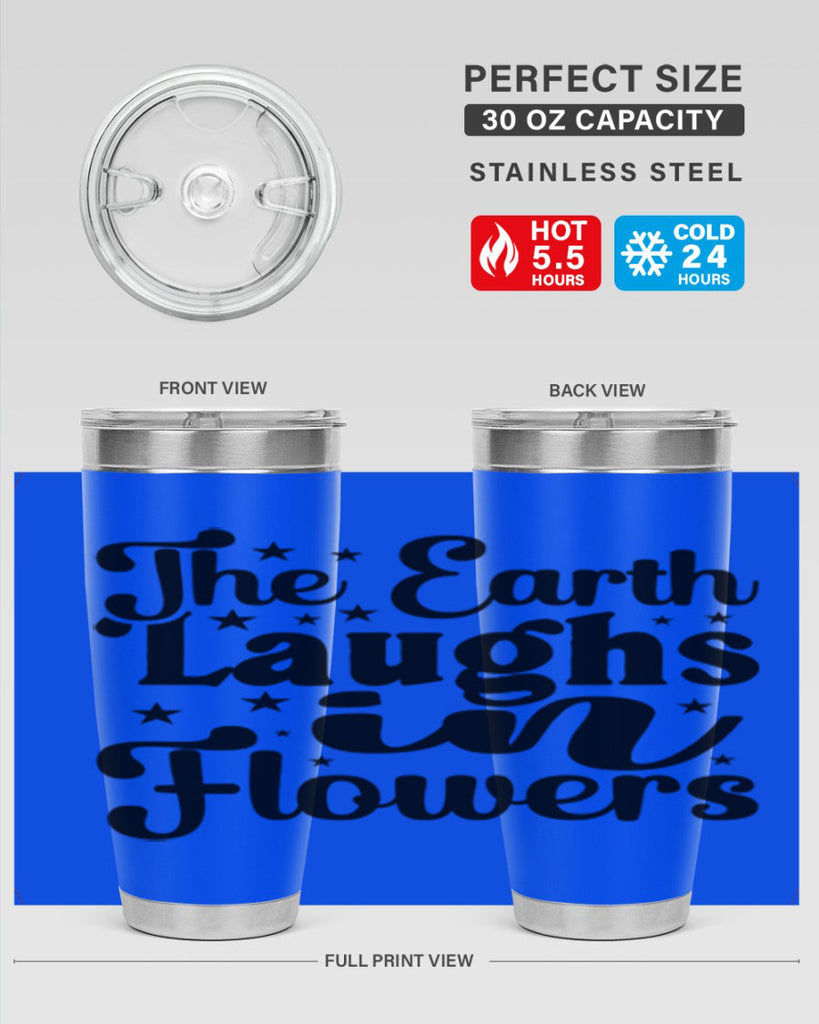 The Earth Laughs In Flowers 537#- spring- Tumbler