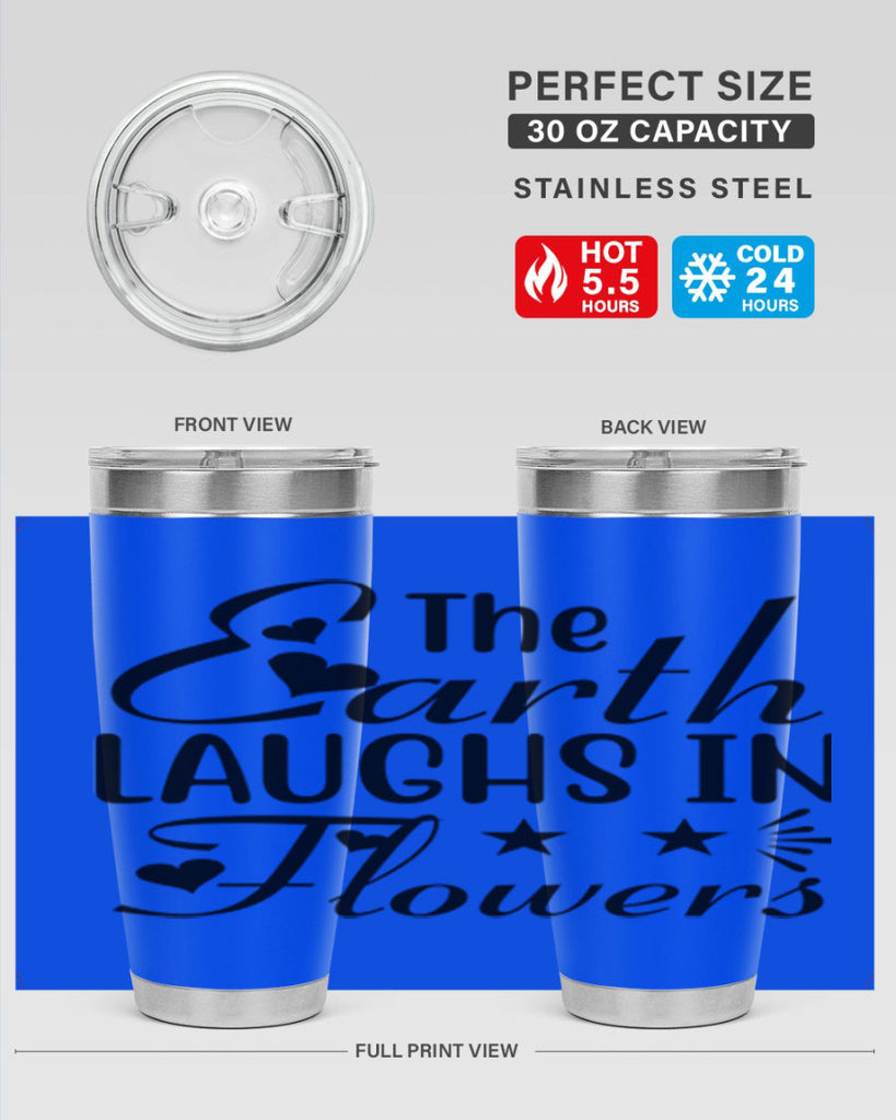 The Earth Laughs in Flowers 536#- spring- Tumbler