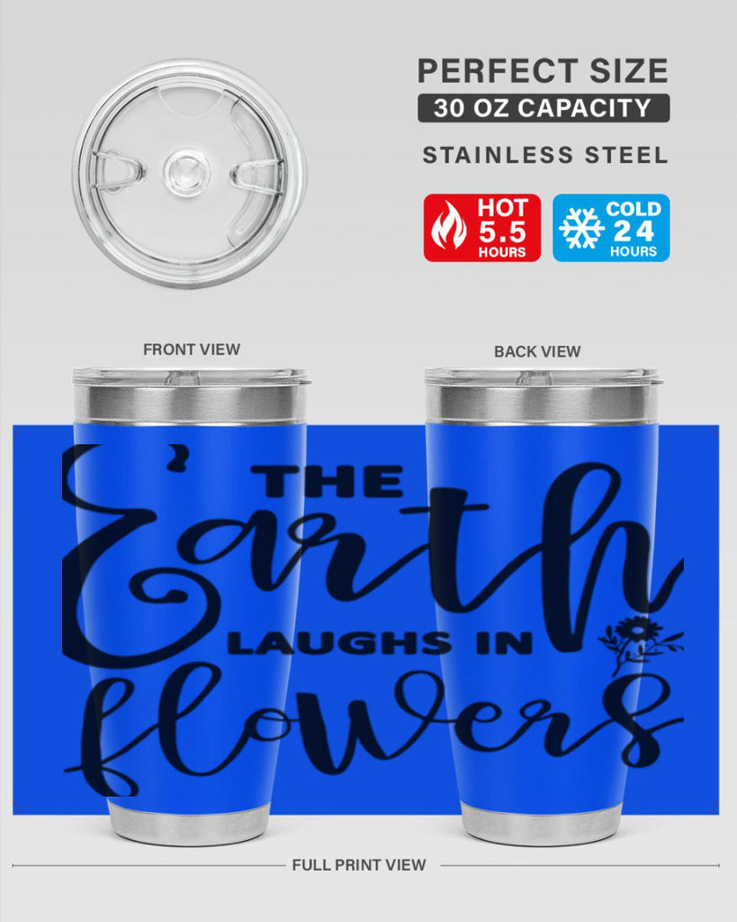 The Earth Laughs in Flowers541#- spring- Tumbler