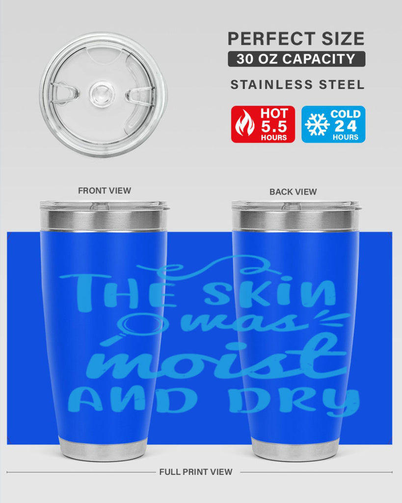 The skin was moist and dry Style 15#- medical- tumbler