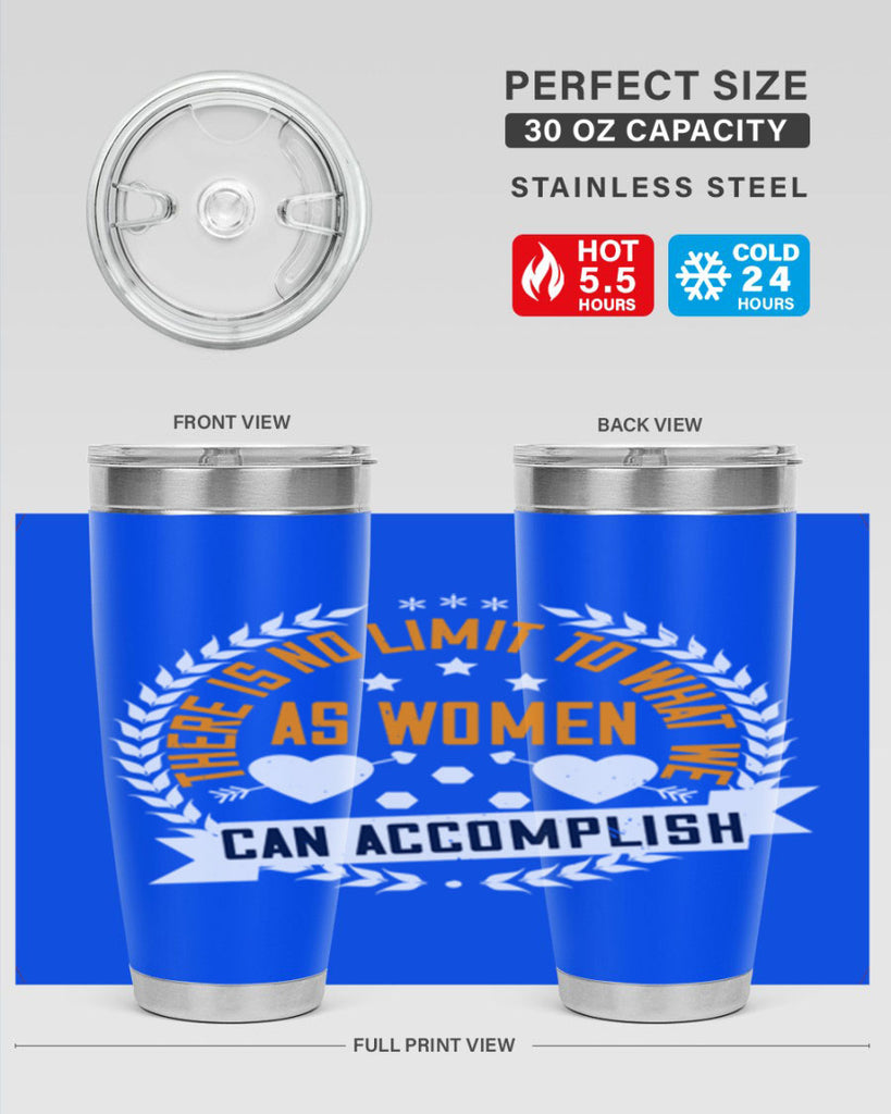 There is no limit to what we as women can accomplish Style 27#- womens day- Tumbler