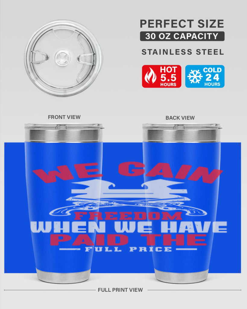 We gain freedom Style 55#- Fourt Of July- Tumbler