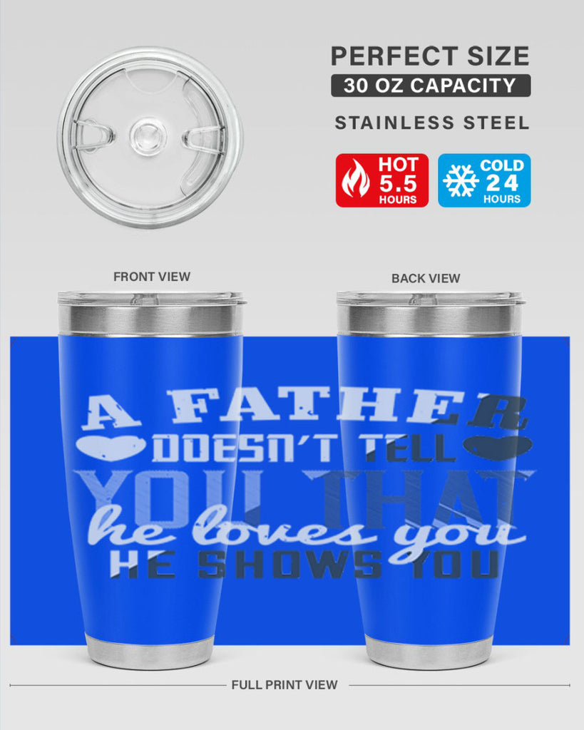 a father doesn’t tell you 201#- fathers day- Tumbler