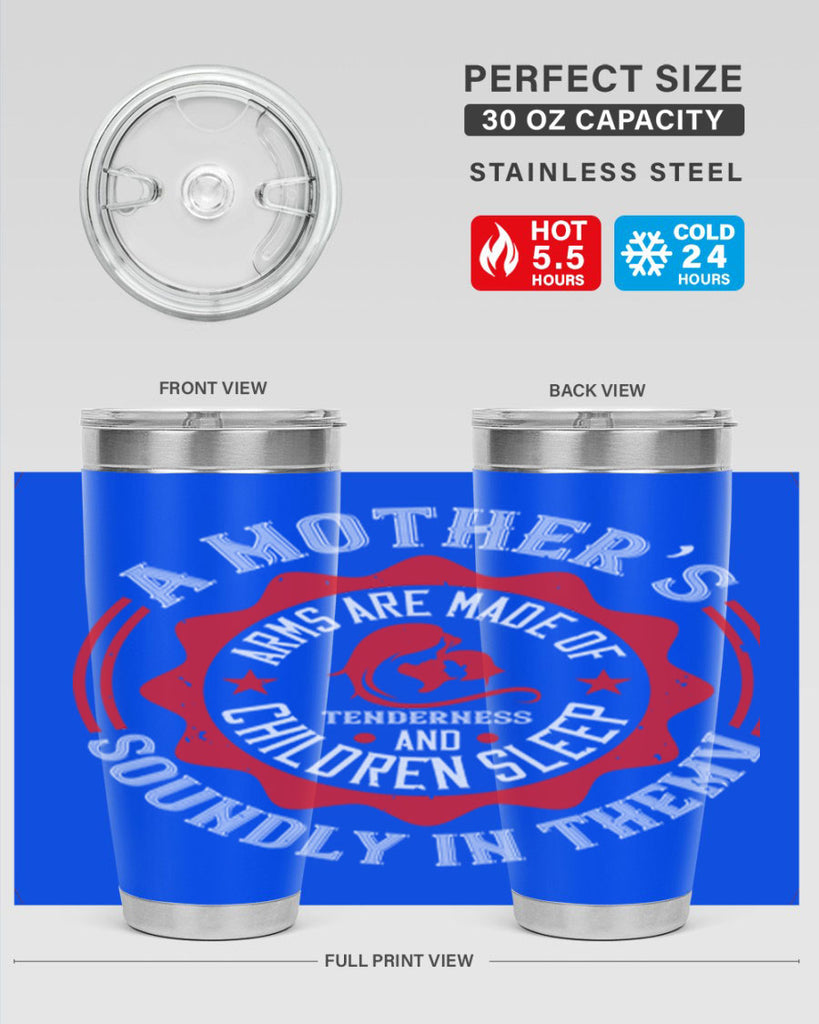a mother’s arms are made 6#- mothers day- Tumbler
