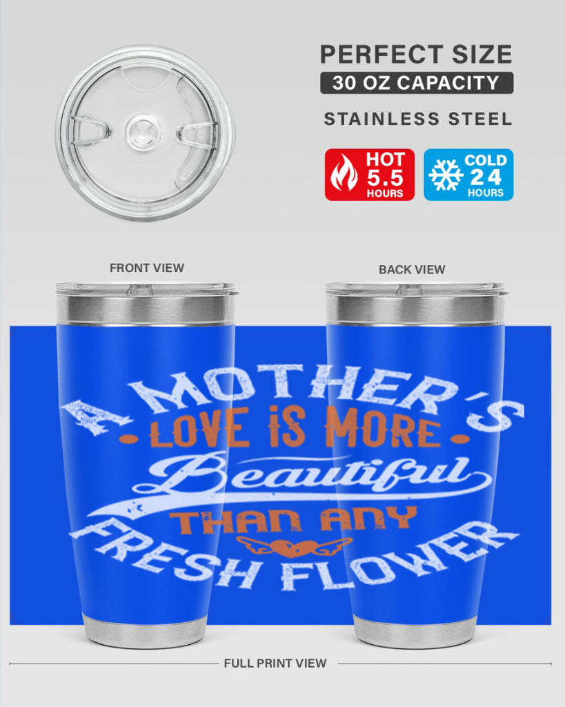 a mother’s love is more 98#- mothers day- Tumbler