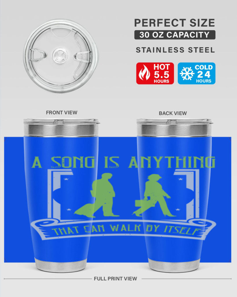 a song is anything that can walk by itself 93#- walking- Tumbler