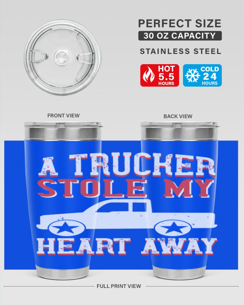 a trucker stole my heart away Style 39#- truck driver- tumbler