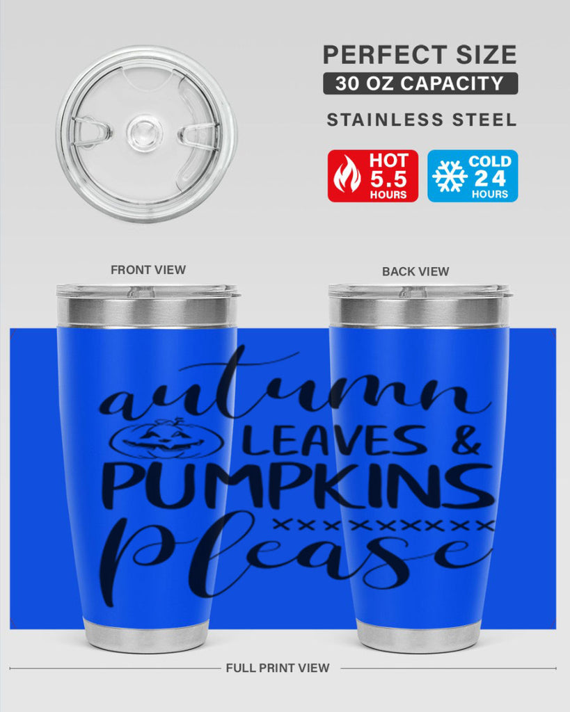 autumn leaves pumpkins please 24#- fall- Tumbler