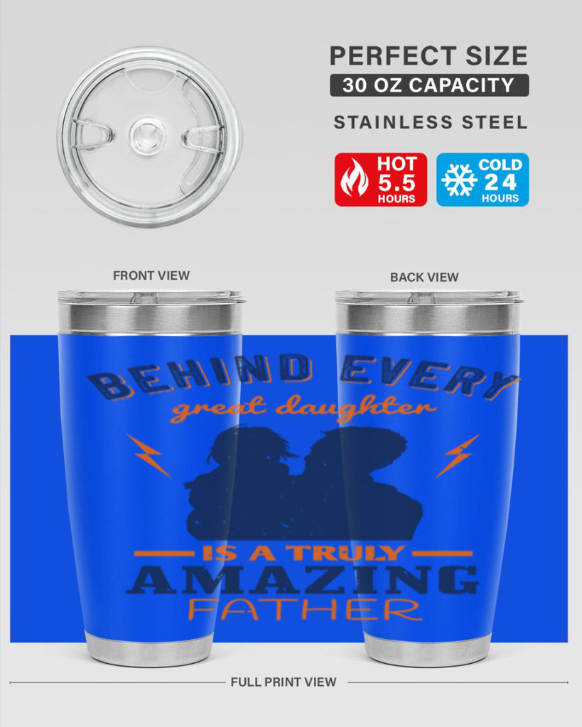 behind every great daughter 254#- fathers day- Tumbler