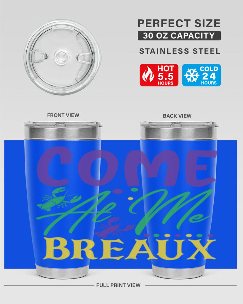 come at me breaux 84#- mardi gras- Tumbler