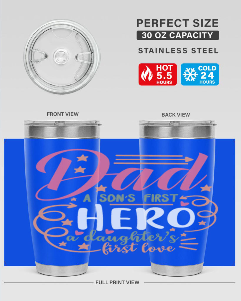dad a son’s first hero a daughters first love 95#- fathers day- Tumbler