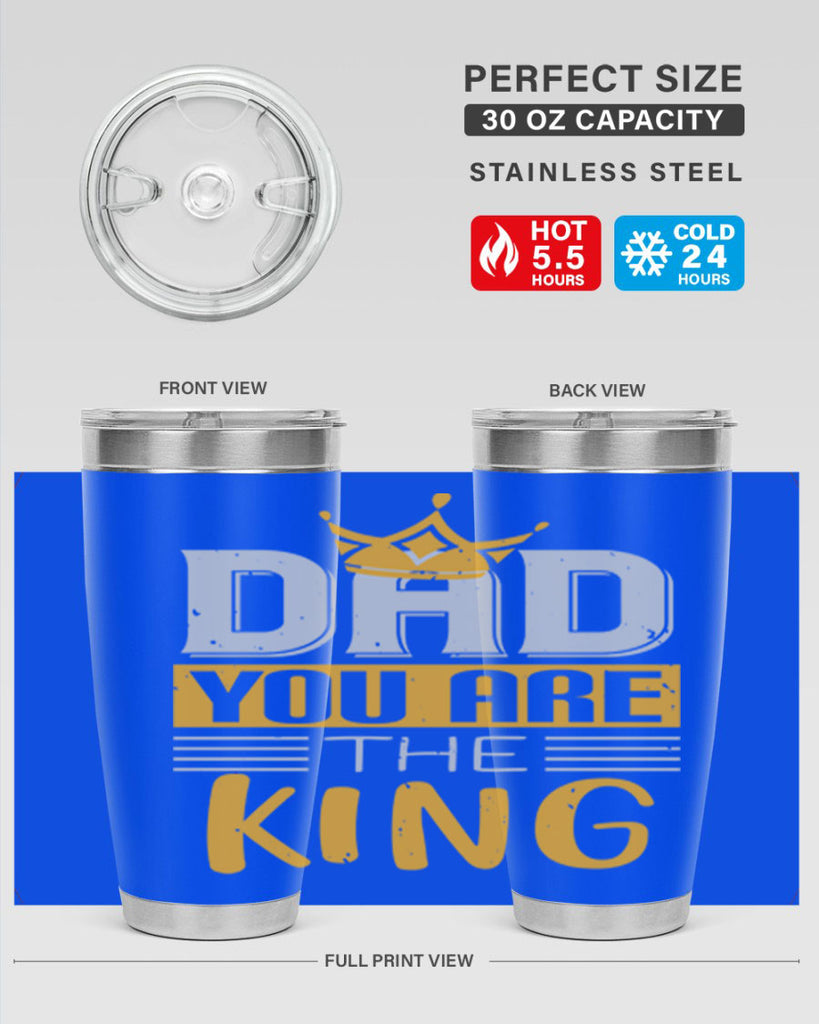dad you are the king 237#- fathers day- Tumbler