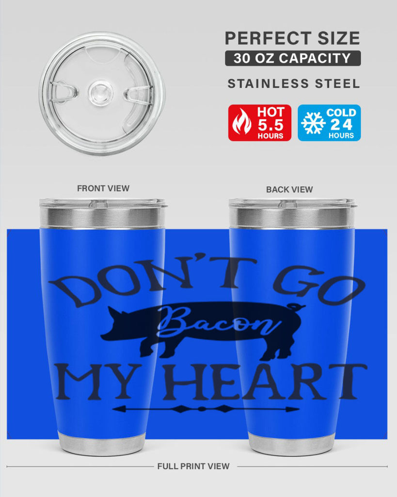 dont go bacon my heart 110#- kitchen- Tumbler