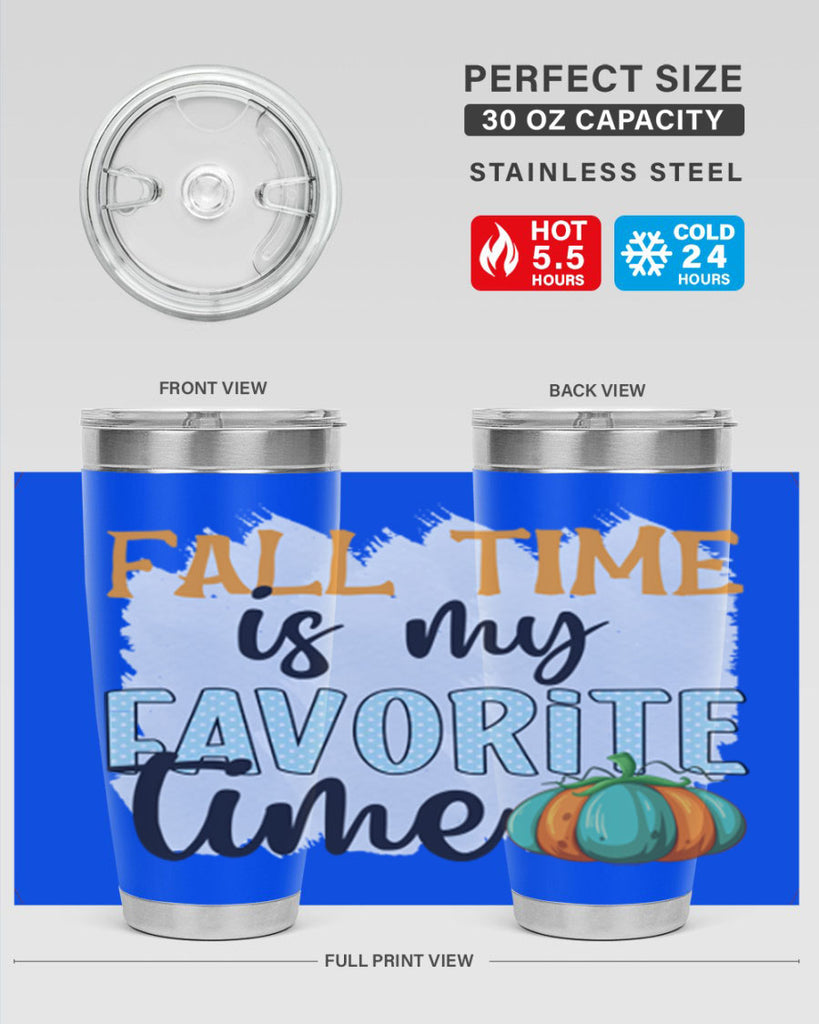 fall time is my favorite time 134#- fall- Tumbler