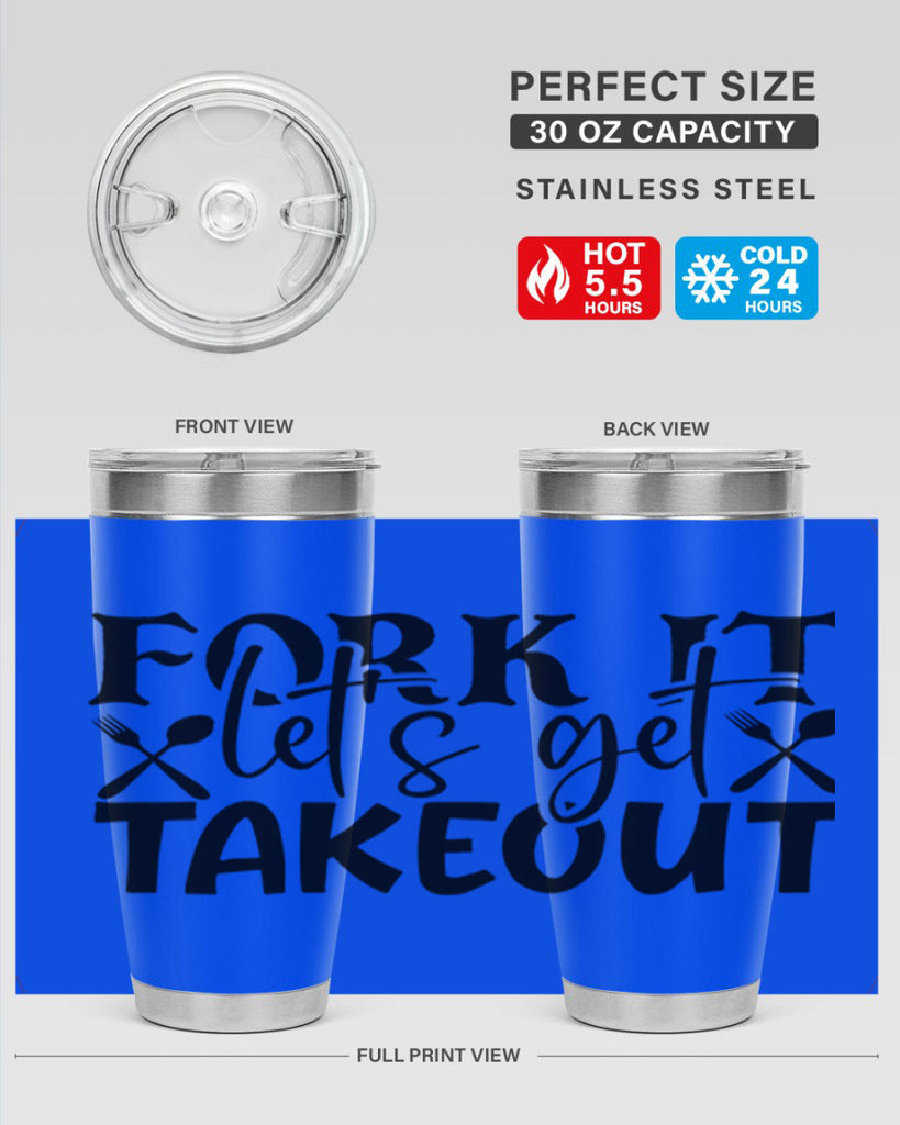 fork it lets get takeout 96#- kitchen- Tumbler