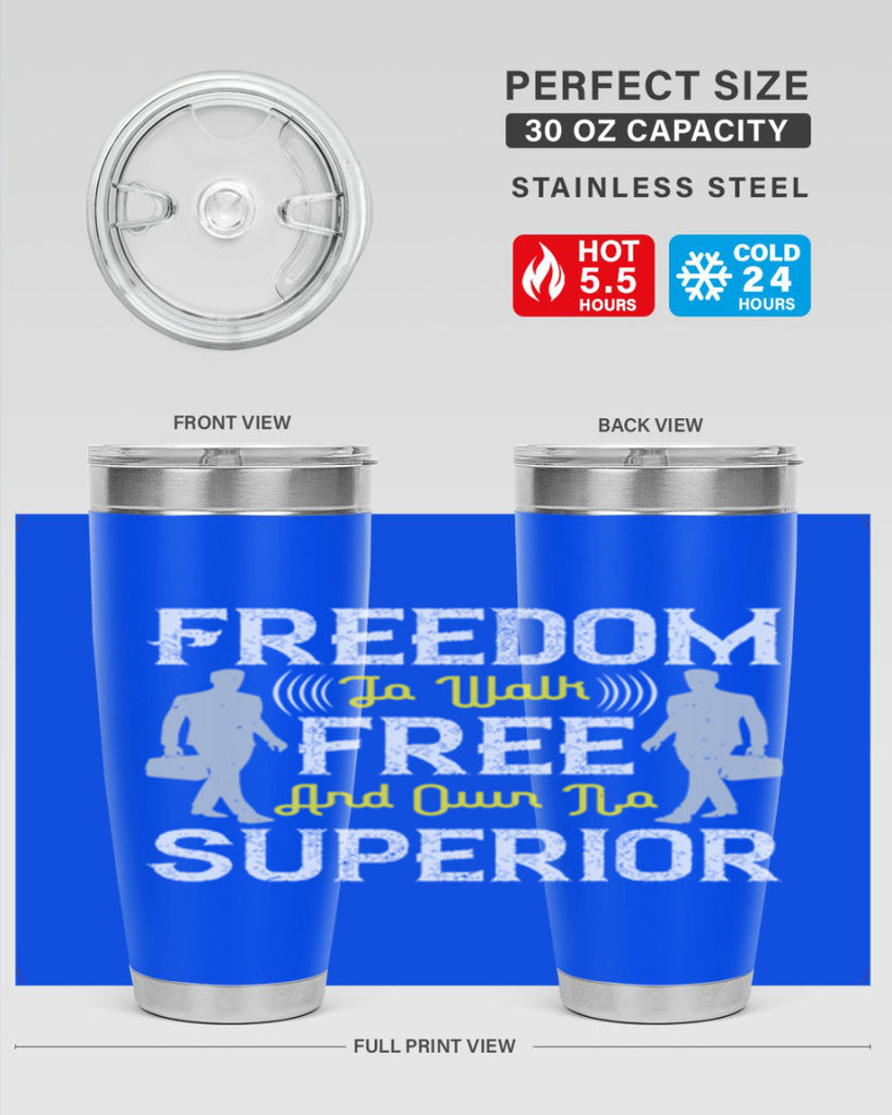 freedom to walk free and own no superior 87#- walking- Tumbler