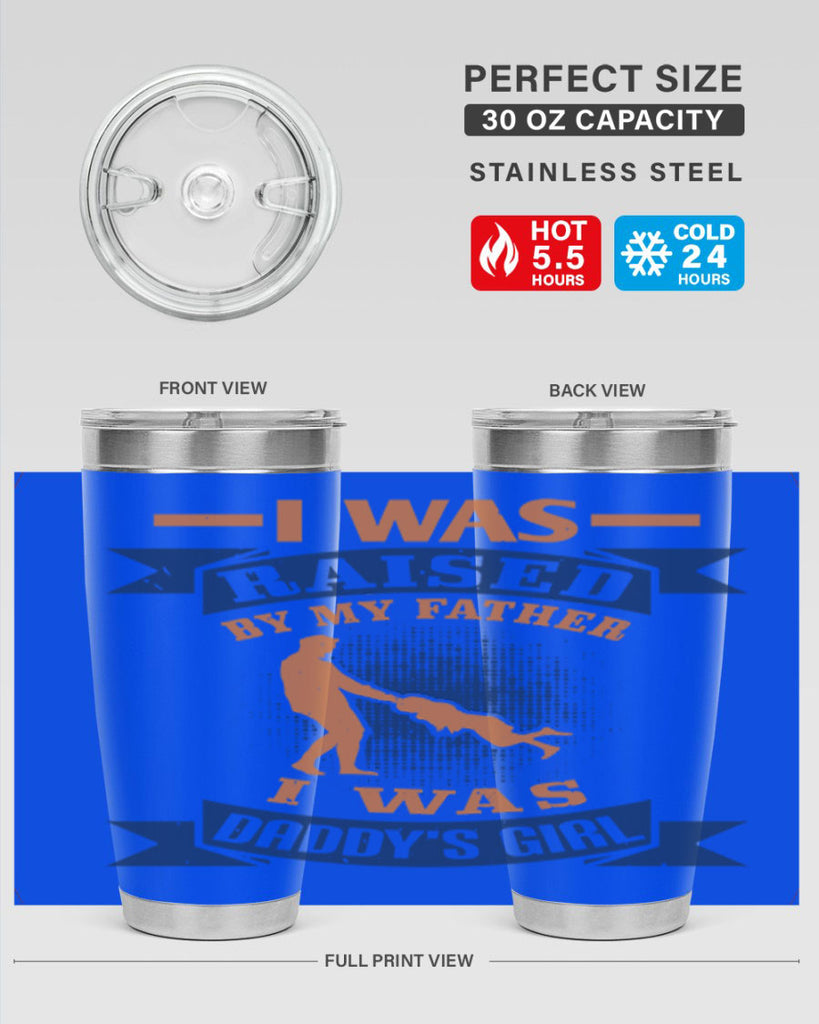i was raised by my father 212#- fathers day- Tumbler