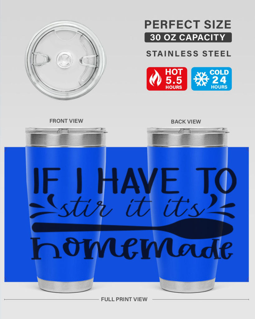 if i have to stir it its homemade 31#- kitchen- Tumbler
