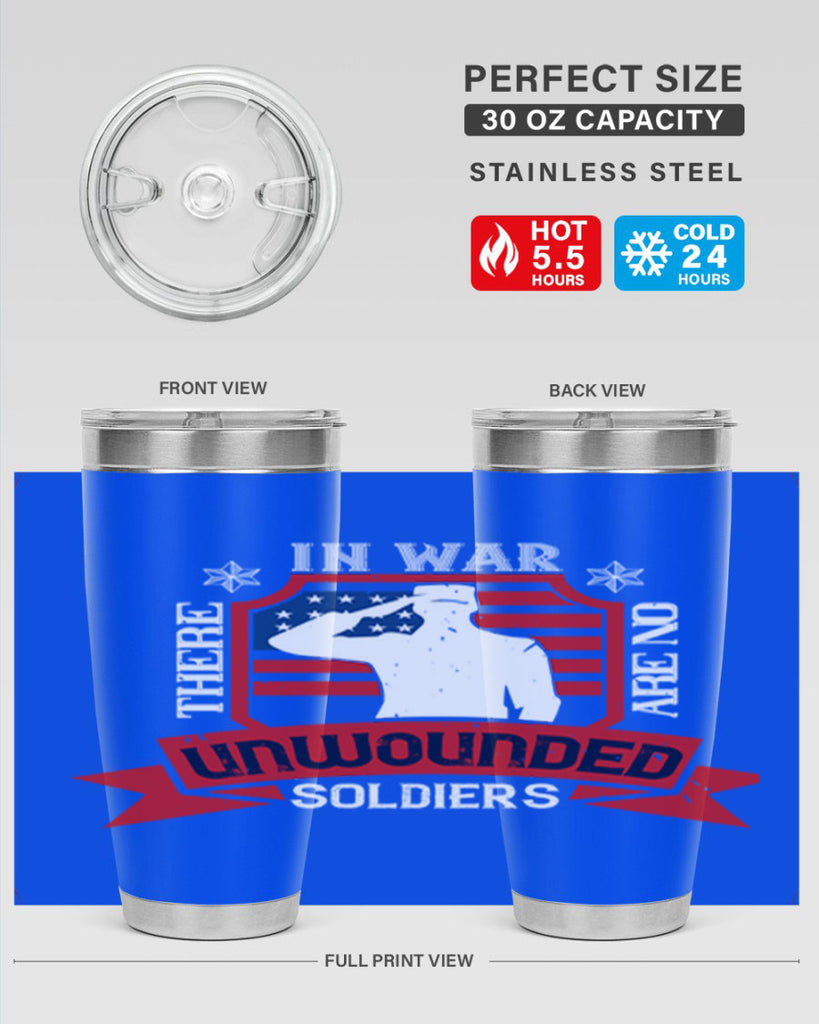 in war there are no unwounded 100#- Veterns Day- Tumbler