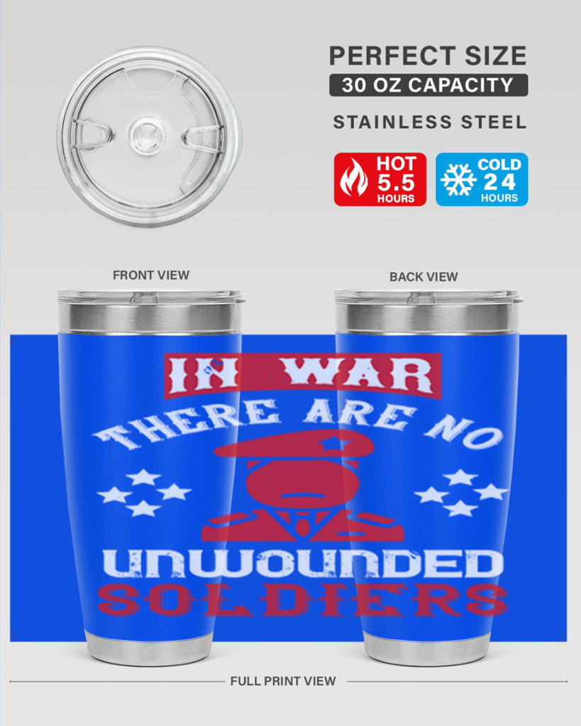 in war there are no unwounded soldiers 54#- Veterns Day- Tumbler