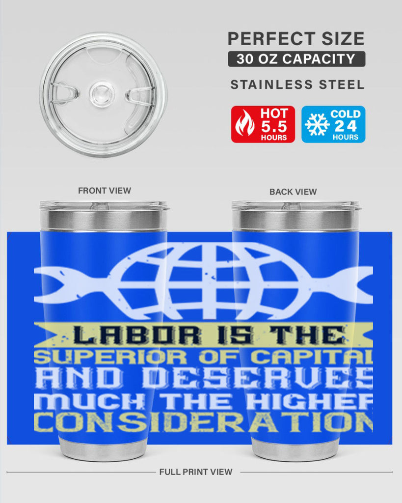 labor is the superior of capital and deserves much the higher consideration 28#- labor day- Tumbler