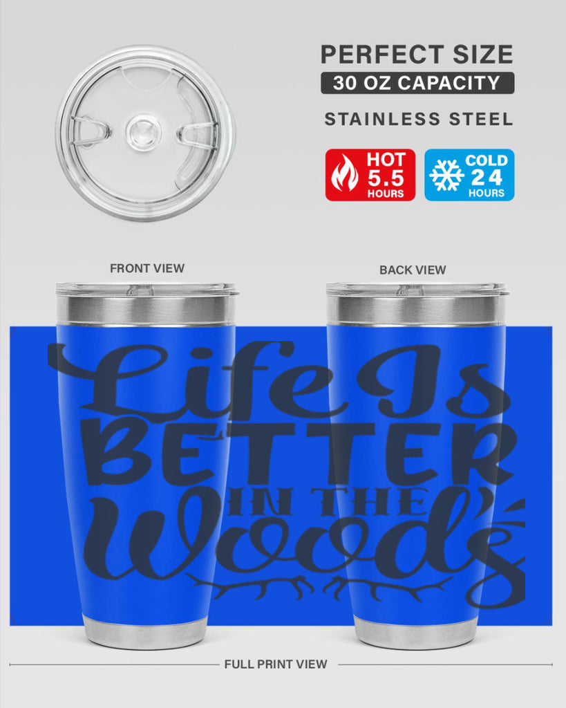 life is better in the woods 5#- hunting- Tumbler