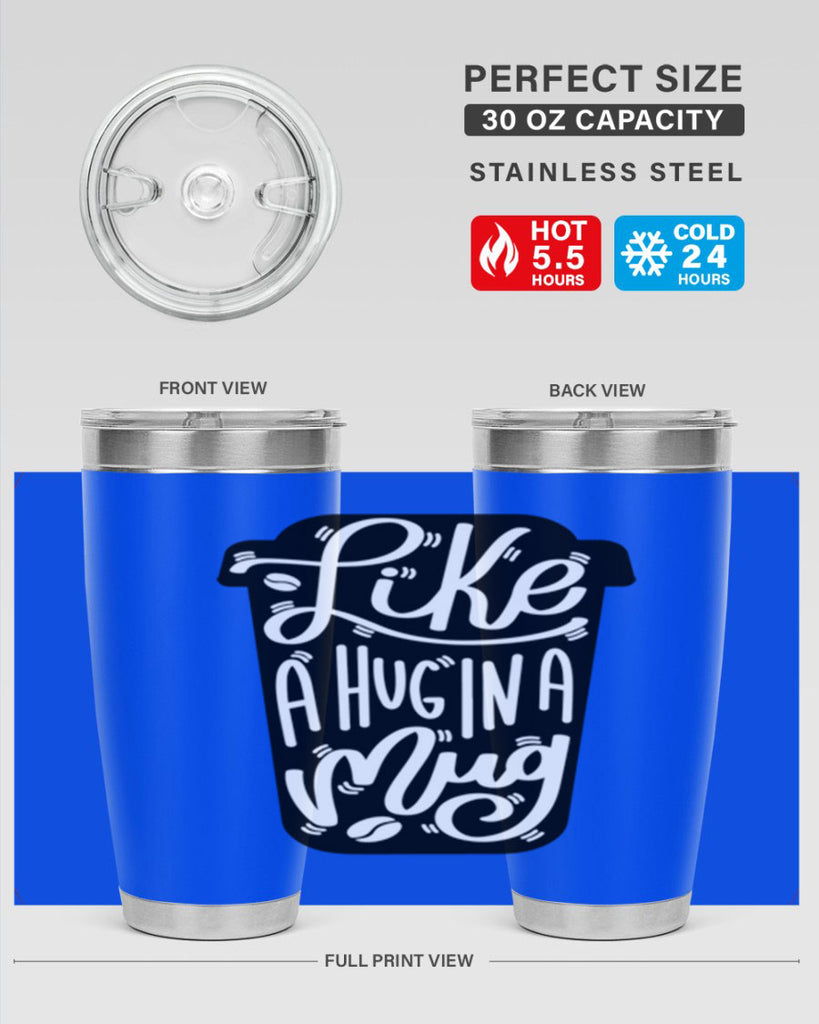 like a hug in a mug 4#- drinking- Tumbler