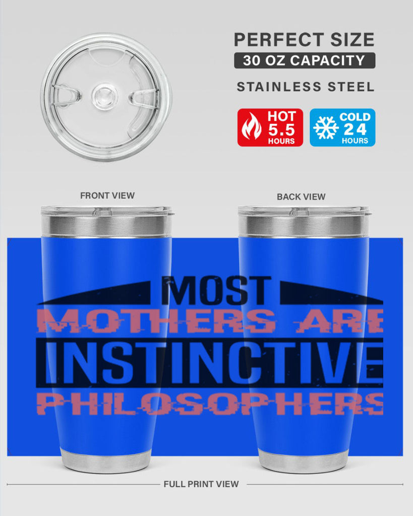 most mothers are instinctive philosophers 46#- mothers day- Tumbler