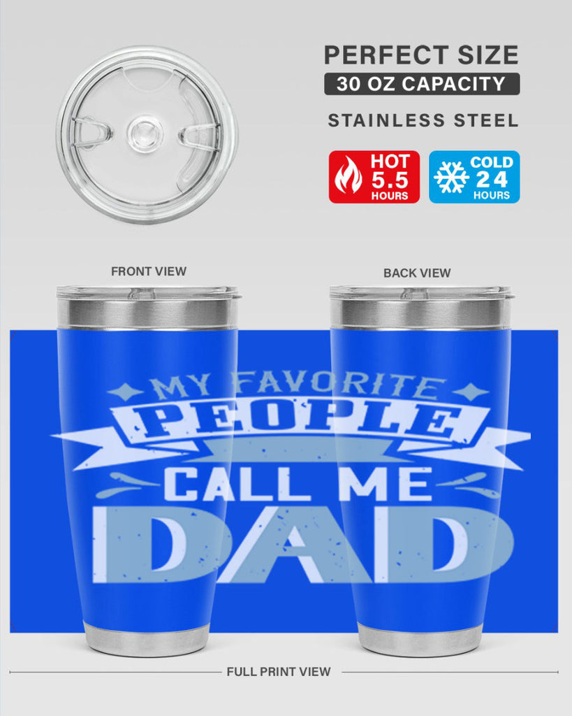 my favorite people call me dad 211#- fathers day- Tumbler