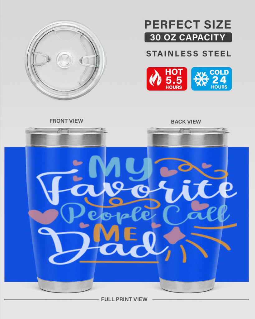 my favorite people call me dad 79#- fathers day- Tumbler