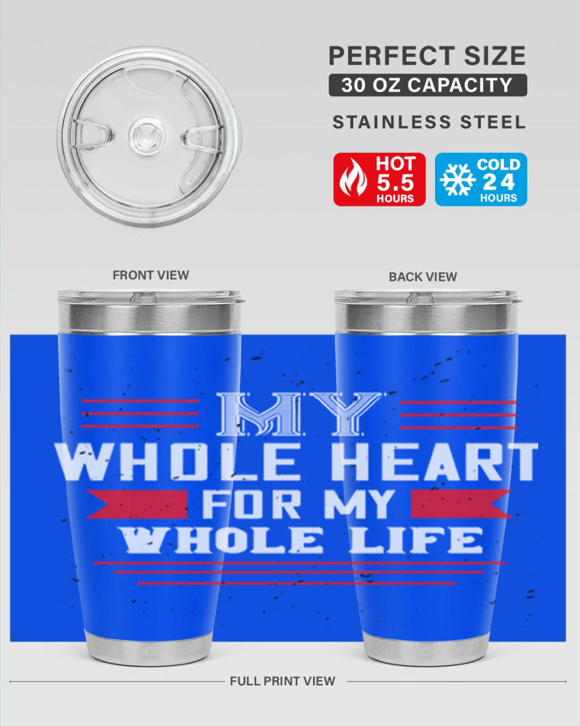 my whole heart for my whole life 33#- valentines day- Tumbler