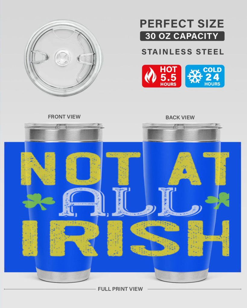 not at all irish Style 111#- St Patricks Day- Tumbler