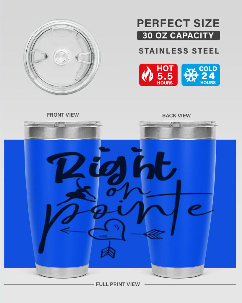 right on pointe 76#- ballet- Tumbler