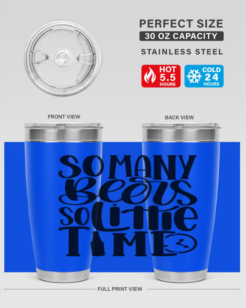 so many beers so little time 22#- beer- Tumbler