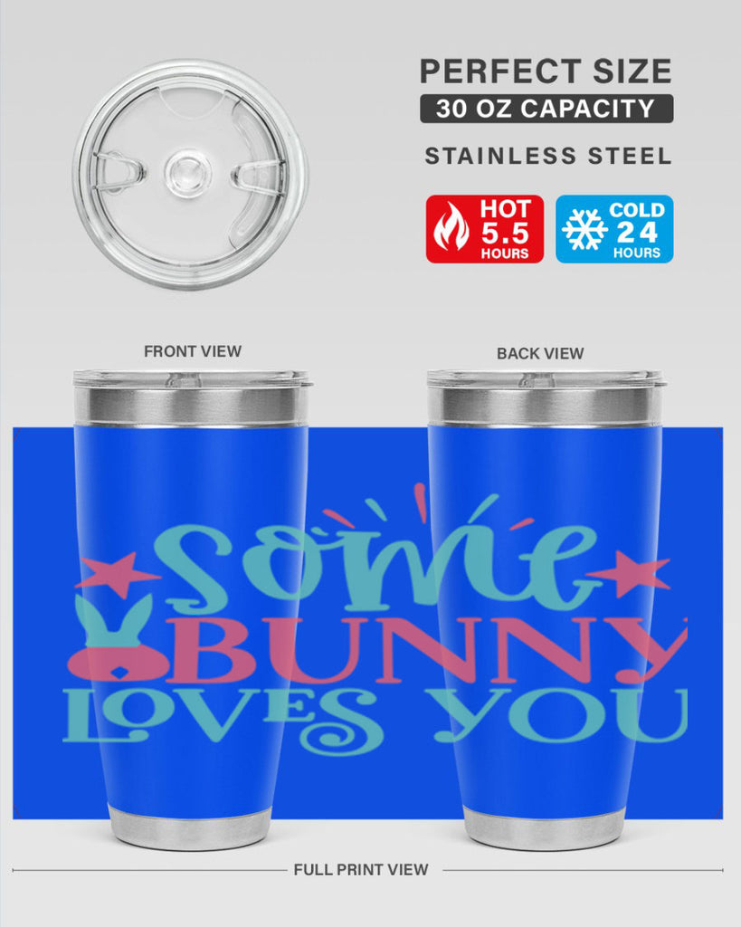 some bunny loves you 102#- easter- Tumbler