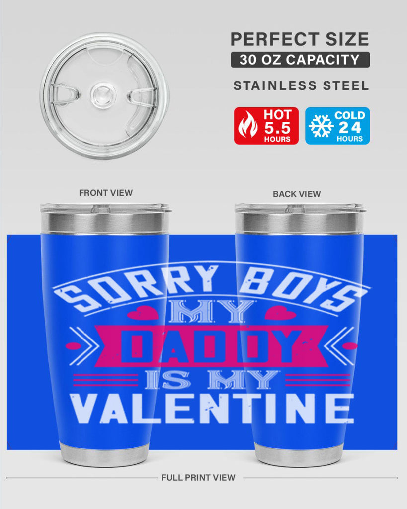 sorry boys my daddy is my valentine 10#- valentines day- Tumbler