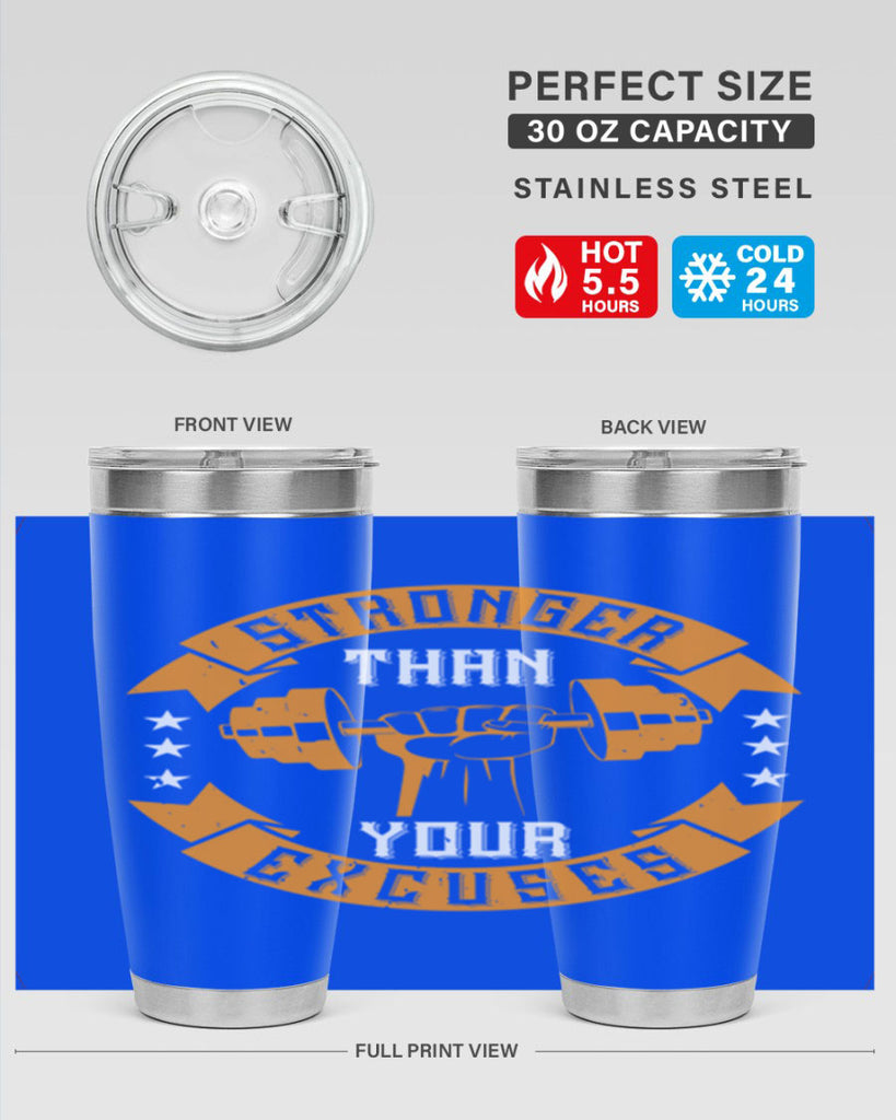 stronger than your excuses 70#- gym- Tumbler