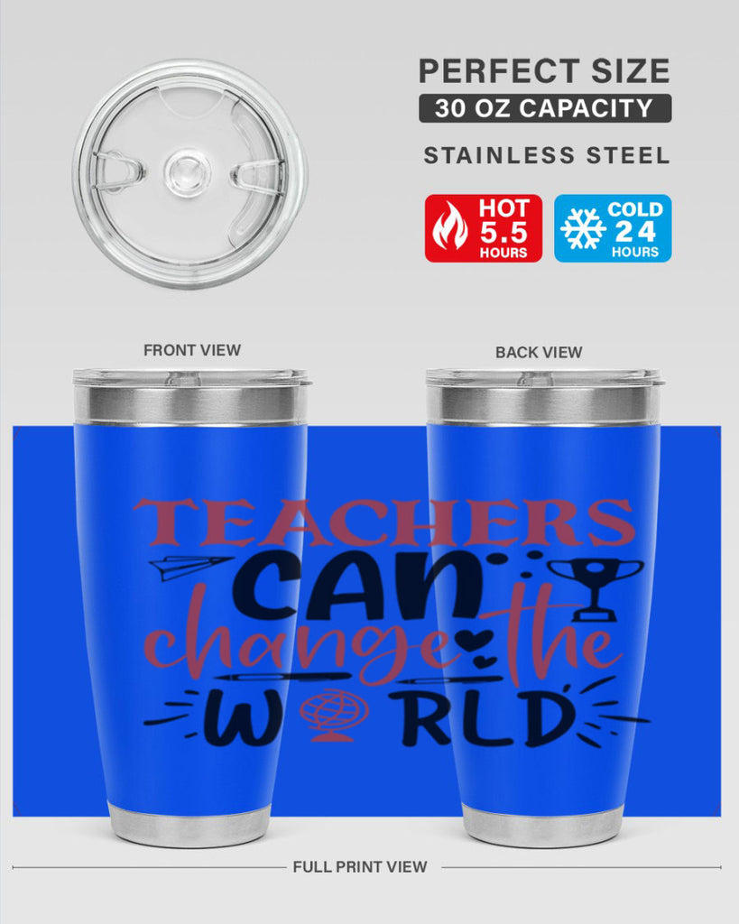 teachers ca change the world Style 136#- teacher- tumbler