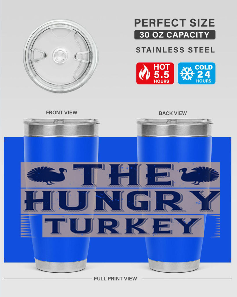 the hungry turkey 3#- thanksgiving- Tumbler