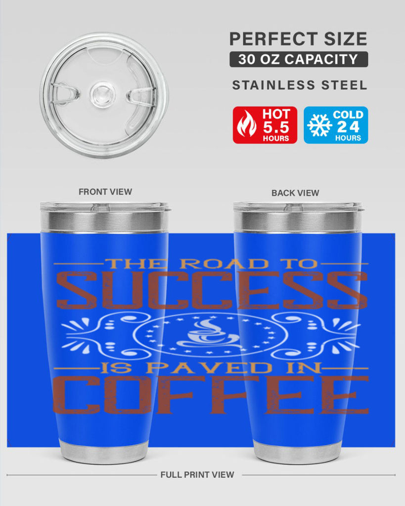 the road to success is paved in coffee 232#- coffee- Tumbler