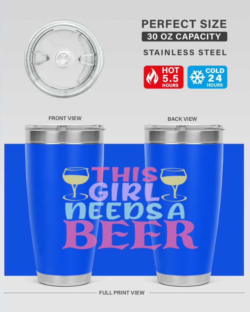this girl needs a beer 120#- beer- Tumbler