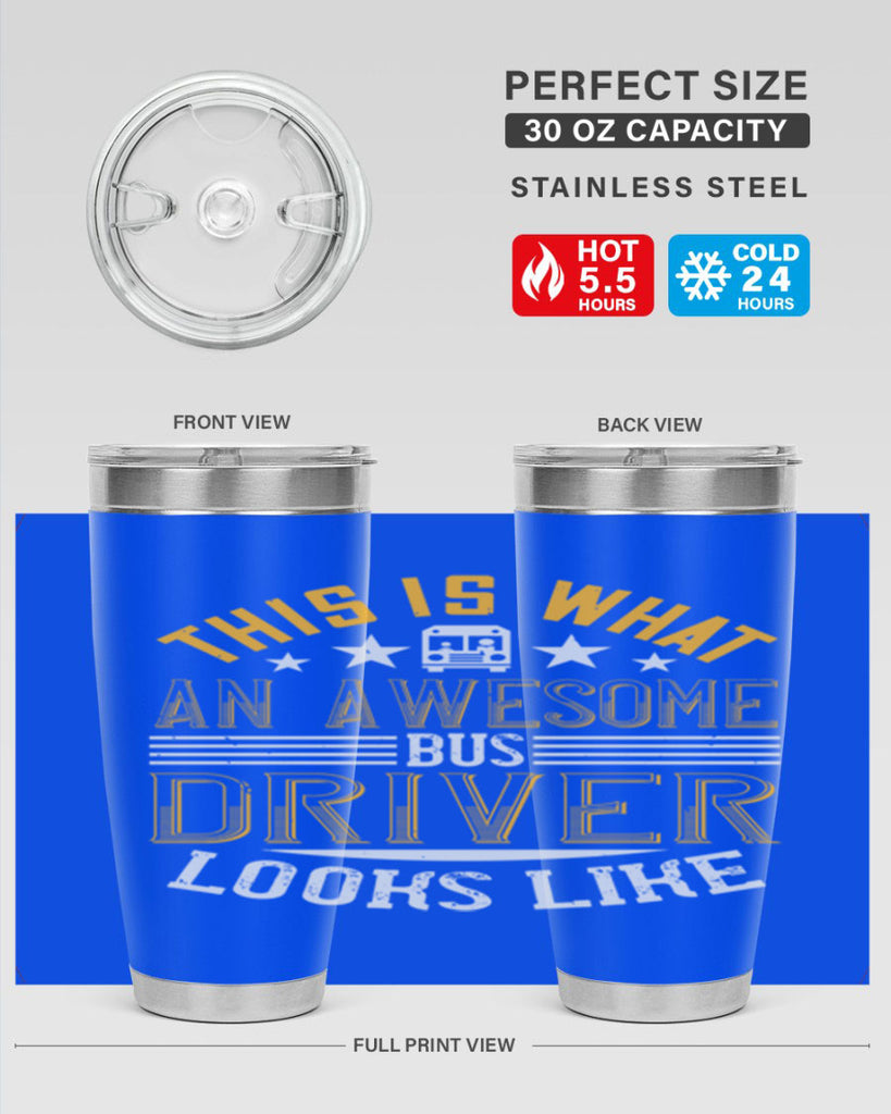 this is what an awesome bus driver looks like Style 10#- bus driver- tumbler