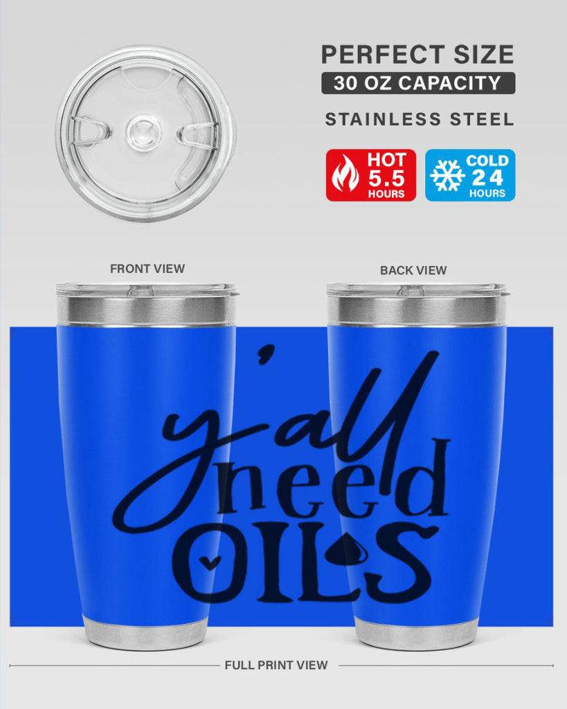 yall need oils 64#- kitchen- Tumbler